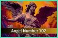 
ANGEL NUMBER 102
