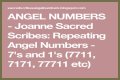 
Repeating Angel Numbers - 7's and 1's  (7711, 7171, 77711 etc)

