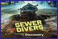 What is Sewer Diving? New Discovery show enters the strange world of pooh plungers